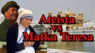 Ateista vs Matka Teresa   Odpowiedź na zarzuty