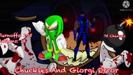 Chuckles And Giorgi Error (Chuckles Error 11) Part 11 (360P)
