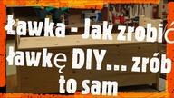 Ławka - Jak zrobić ławkę DIY