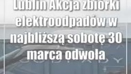 Lublin: Akcja zbiórki elektroodpadów w najbliższą sobotę (30 marca) odwołana