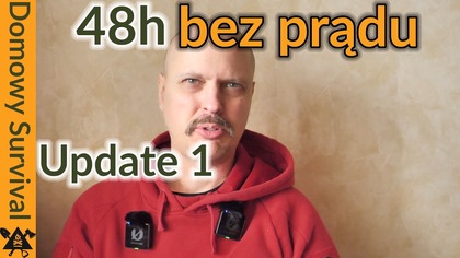 48h bez prądu? Pierwszy dzień eksperymentu
