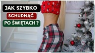 JAK SZYBKO SCHUDNAC PO SWIETACH?