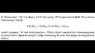 Zmieszano 1,0 mol chloru i 2,0 mol wody.  W temperaturze 600 C... | Równowaga | Kx | Stała równowagi