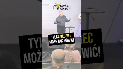  Tylko głupiec może tak mówić! #PomyślDziś odc.  2424