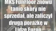 MKS FunFloor znowu tanio skóry nie sprzedał, ale zaliczył drugą porażkę w Lidze ...