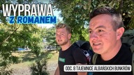 Wyprawa z Romanem - Tajemnice albańskich bunkrów (odc. 8)