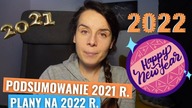 Podsumowanie 2021 roku i plany na 2022