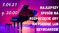  Najlepszy sposób na rozpoczęcie nauki gry na pianinie lub keyboardzie 