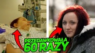 PRZEDAWKOWAŁA 60 RAZY, URATOWAŁA JĄ MAMA