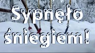 Śniegiem dziś sypnęło gęstym...