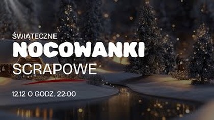 Tosiakowe Nocowanki Scrapowe w wersji świątecznej | Edycja druga