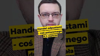 Handel odpustami - coś potwornego.  Dr Piotr Napierała w #IPPTVNaŻywo @drPiotrMNapierala