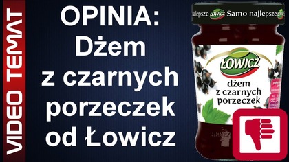 Dżem Łowicz z czarnych porzeczek - Opinia