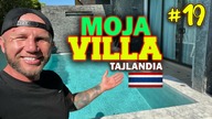 MOJA VILLA w Tajlandii  Nie było łatwo ! MEGA DROGO ! #19
