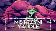 Kim była MISTRZYNI YADDLEHOLOCRON
