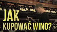 Jak kupować wino? Nie daj się naciąć na kiepski szajs!