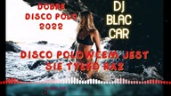 DISCO POLO W REMIX 2022 @TeledyskiDisco @DJTomUsOfficial@DJ. TunneEdm @iwasaqDJ @djtao 