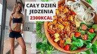 MÓJ CAŁY DZIEŃ JEDZENIA - 2300 KCAL