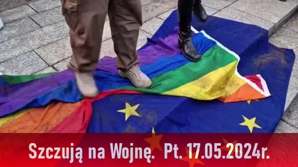 SZCZUJĄ NA WOJNĘ (17.05.2024)