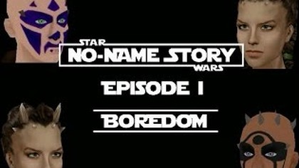 No-Name Story - Episode I - Boredom
