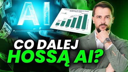 Co dalej z hossą AI? ZACZYNAMY KOLEJNY ETAP