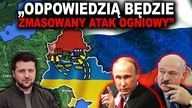 UKRAINA GROZI BIAŁORUSI ZMASOWANYM ATAKIEM - jak zareaguje Putin? (WOJNA UKRAINA ROSJA)