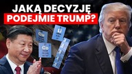 KOGO KUPI TRUMP? Chiny atakują niezwykle celnie.  Czas na ruchy Trumpa.  OTO NASZE TYPY