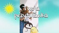 W Dniu Przytulania...  Twoja przytulanka