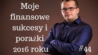 Moje finansowe sukcesy i porażki 2016 roku #44