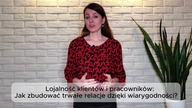 Lojalność klientów i pracowników Jak zbudować trwałe relacje dzięki wiarygodności