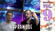 NAPRAWDQE vol. 9 (Nowak, Spurek, norka Bosaka, pyta i inni).
