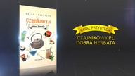 Książka Czajnikowy.pl dobra herbata - zapowiedź