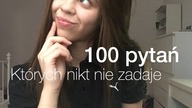 100 pytań których nikt nie zadaje