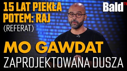 AI STWORZY NAM PIEKŁO, A POTEM RAJ? SZOKUJĄCA TEORIA MO GAWDATA