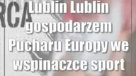 Lublin: Lublin gospodarzem Pucharu Europy we wspinaczce sportowej na czas