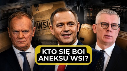 Aneks WSI wraca.  Kto naprawdę boi się prawdy?