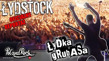 ŁYDSTOCK (oficjalny reportaż) Łydka Grubasa @ PolandRock 2018