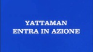 Yattaman - 001 - Yattaman Wkracza Do Akcji