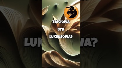 Teściowa BYK  Luksusowa? #shorts #teściowa #astrologia