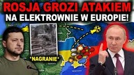 UKRAINA ZAATAKOWAŁA ELEKTROWNIĘ JĄDROWĄ W ROSJI? - Kreml grozi odwetem (WOJNA ROSJA UKRAINA)