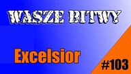 WoT Wasze Bitwy #103  Black_SniperPL  Excelsior
