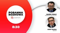 Poranna rozmowa Gazeta.pl: Marek Chmaj i Igor Tuleya