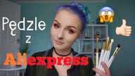 TEST - Pędzle z ALIEXPRESS ! Must Have!!!