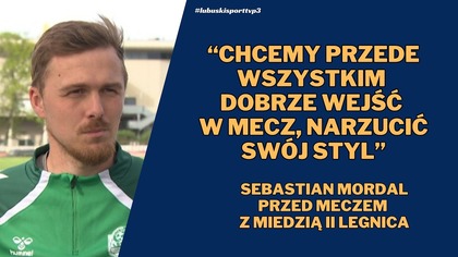 Trener Lechii Zielona Góra przed meczem z Miedzią II Legnica