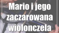 Mario i jego zaczarowana wiolonczela
