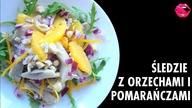 Śledzie na wigilię - sałatka śledziowa z pomarańczą - [Atlas Smaków]