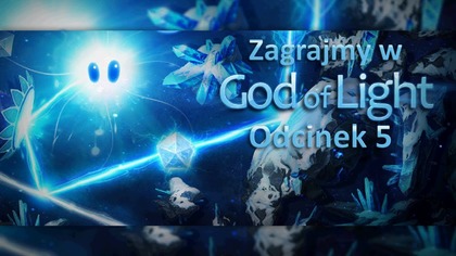 Zagrajmy w God of Light - Odcinek 5 - Lazurowe Drzewo