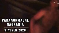 Paranormalne nagrania ze świata - Styczeń 2020