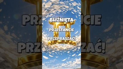 Czy BLIŹNIĘTA mają dwie twarze? 