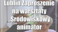 Lublin: Zaproszenie na warsztaty Środowiskowy animator seniorów